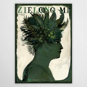 Kolekcjonerski plakat „Zielono mi” autorstwa Ryszarda Kai dla Made for Home, przedstawiający męski profil z koroną z gęstych liści i roślin w tonacji głębokiej zieleni, będący częścią unikatowej serii botanicznej.