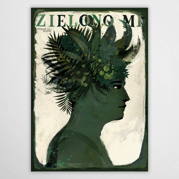 Kolekcjonerski plakat „Zielono mi” autorstwa Ryszarda Kai dla Made for Home, przedstawiający męski profil z koroną z gęstych liści i roślin w tonacji głębokiej zieleni, będący częścią unikatowej serii botanicznej.
